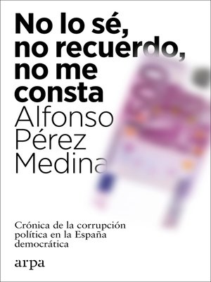 cover image of No lo sé, no recuerdo, no me consta